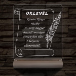 Oklevél, Versenyekre Ballagásra Diplomaosztóra  Szalagavatóra személyre szabott 20 cm fa talppal 7 színű 3D led lámpa