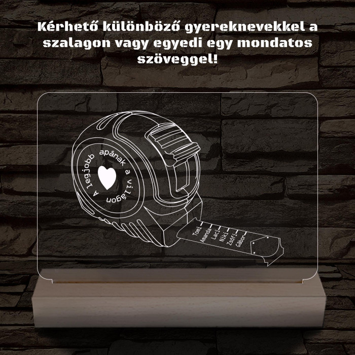 Apák napi mérőszalag gyerek nevekkel személyre szabott fa talppal 7 színű 3D led lámpa
