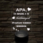 Apák napi humoros feliratú kislányod szív 7 színű 3D led lámpa