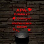 Apák napi humoros feliratú kislányod szív 7 színű 3D led lámpa