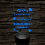Apák napi humoros feliratú kislányod szív 7 színű 3D led lámpa