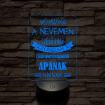 Apák napi kedves feliratú 7 színű 3D led lámpa