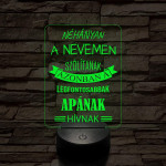 Apák napi kedves feliratú 7 színű 3D led lámpa